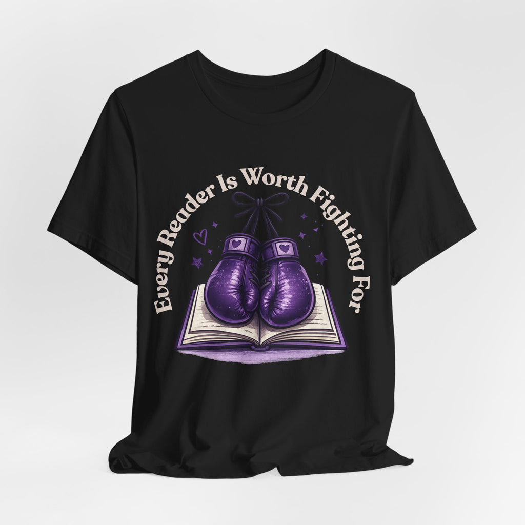 Every Reader Worth Fighting For Tee