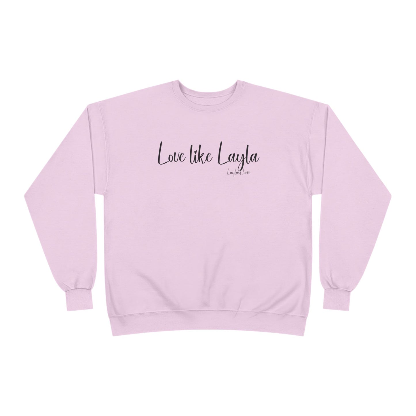 Love like Layla Sweatshirt