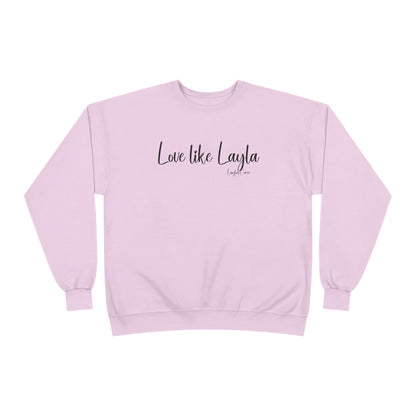 Love like Layla Sweatshirt