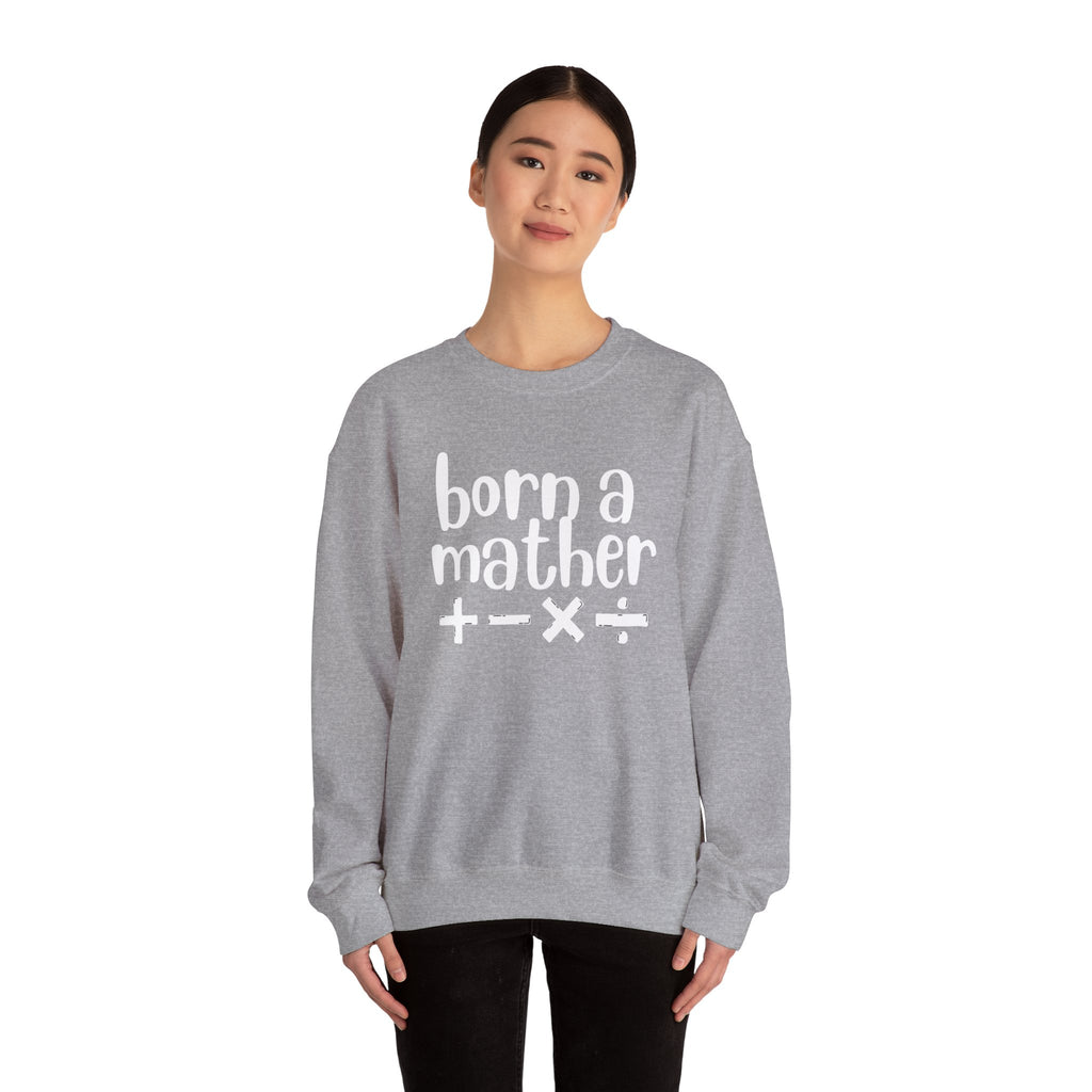 Mather Sweatshirt - Born A Mather Design