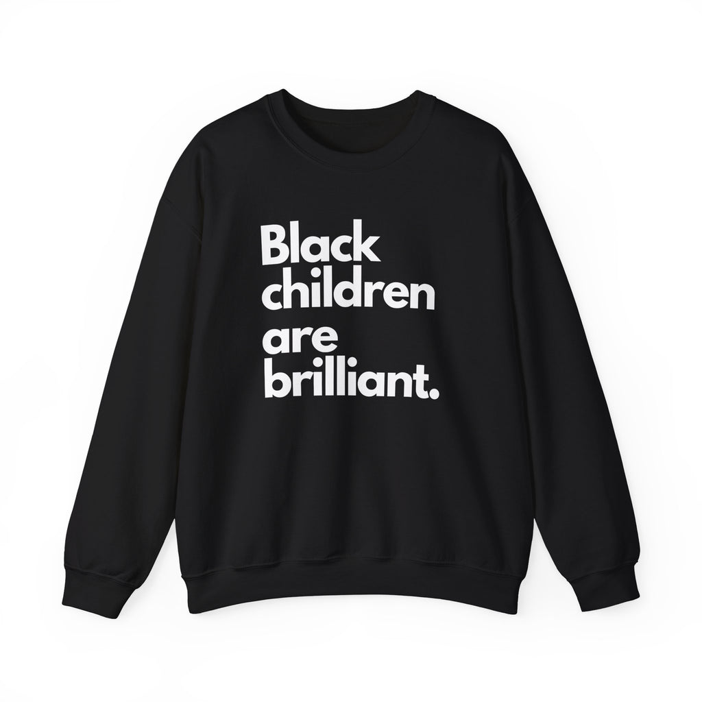 Black Children Are Brilliant Crewneck Sweatshirt