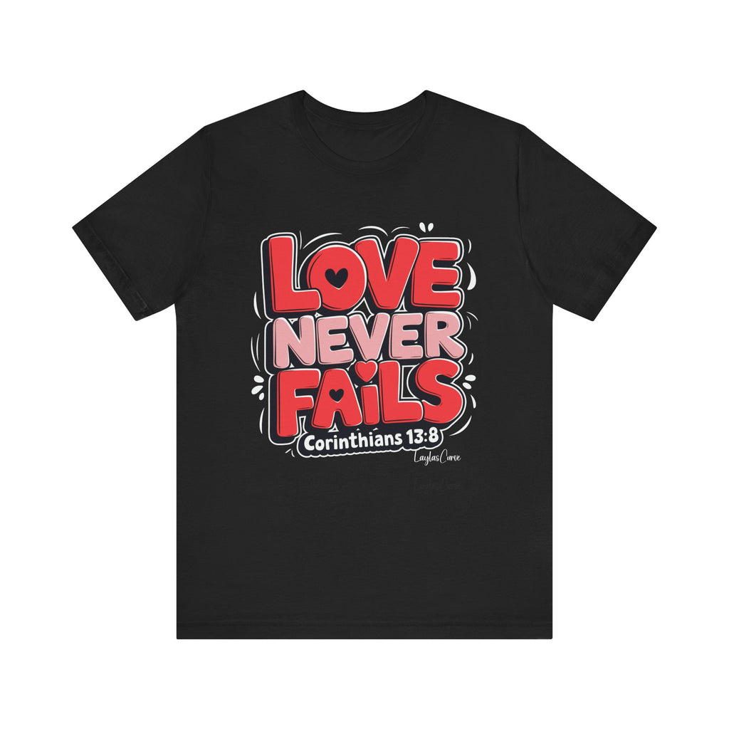 Love Never Fails T-Shirt