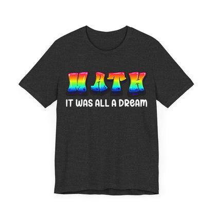 It Was All A Dream Unisex Jersey Short Sleeve Tee