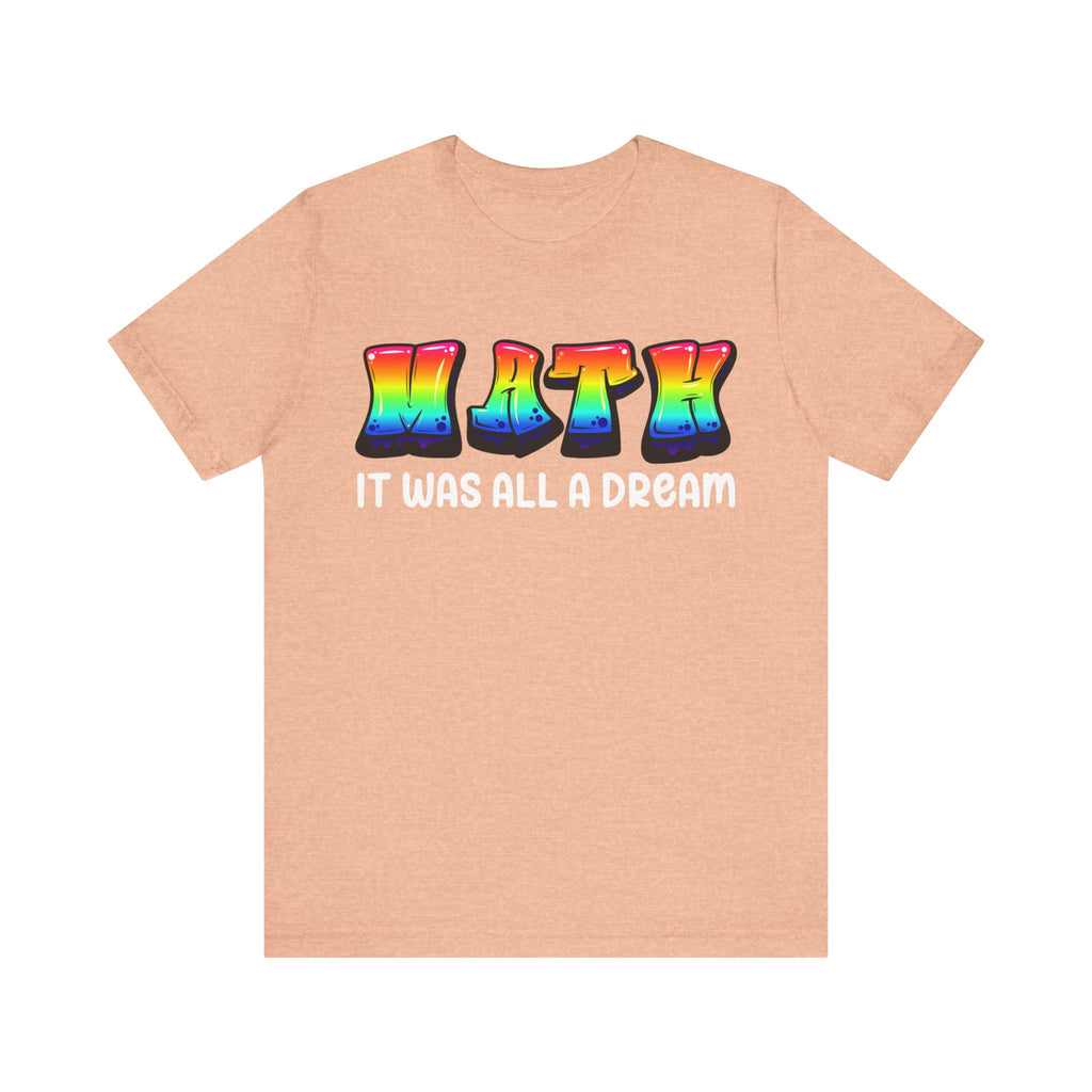 It Was All A Dream Unisex Jersey Short Sleeve Tee
