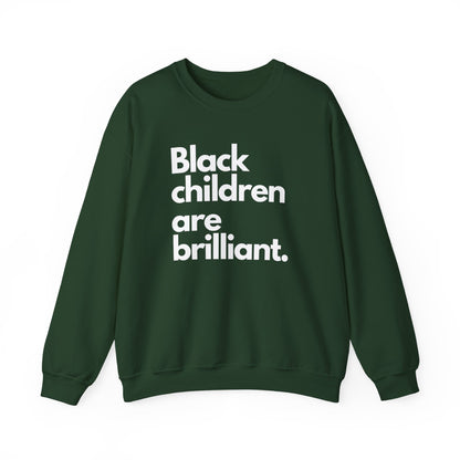 Black Children Are Brilliant Crewneck Sweatshirt