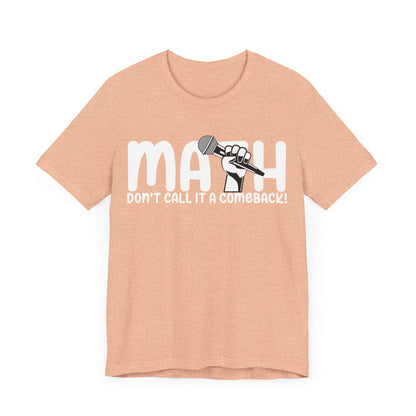 Don't Call It A Comeback Unisex Jersey Short Sleeve Tee