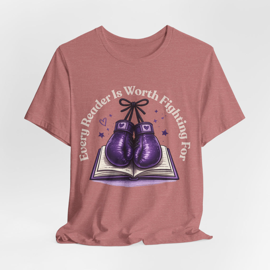 Every Reader Worth Fighting For Tee