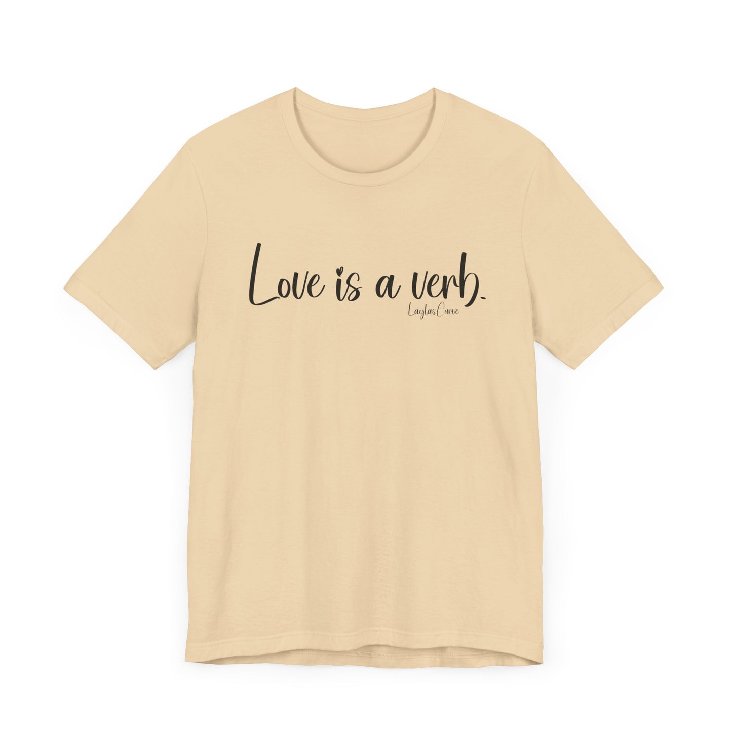 Love is a verb Tee