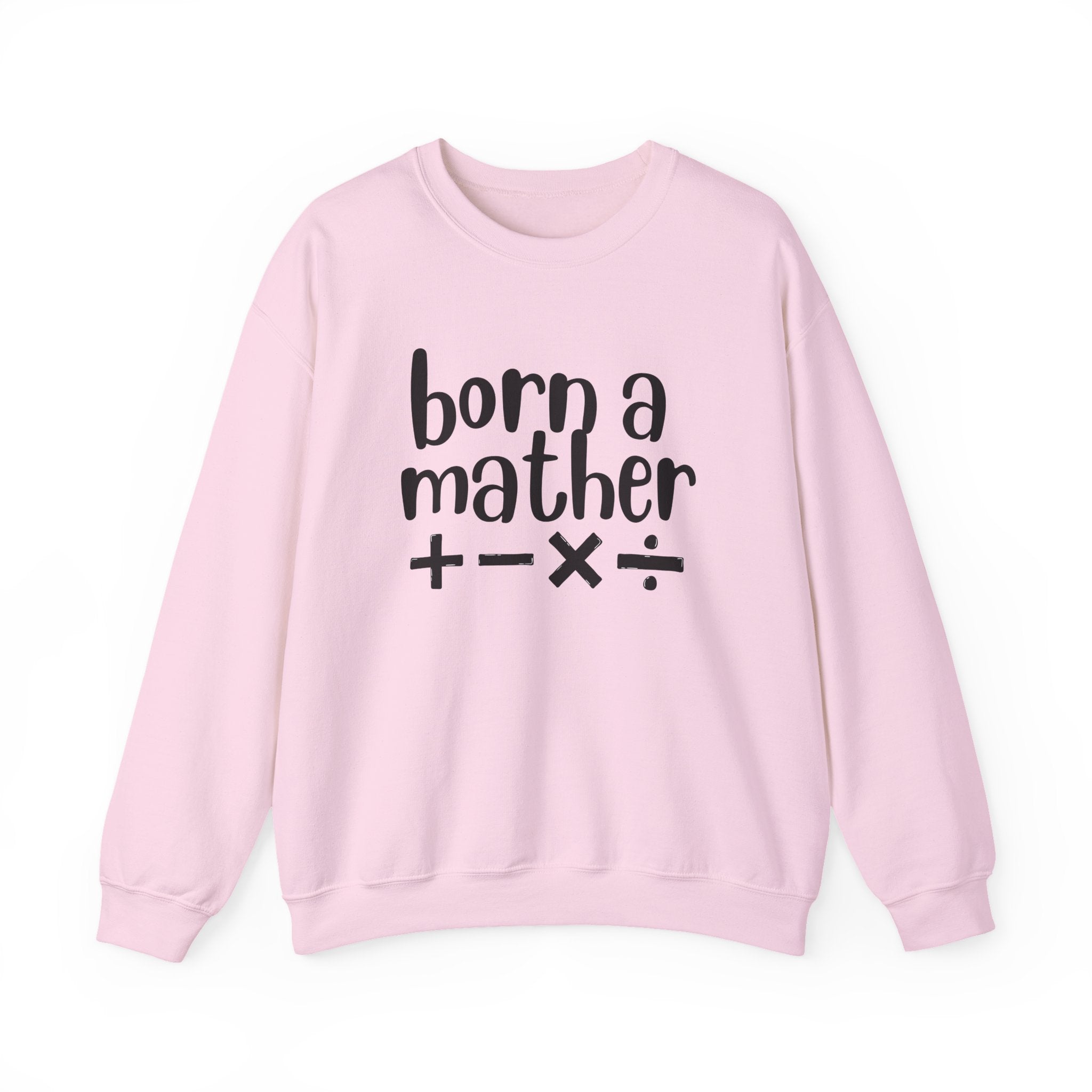 Mather Sweatshirt - Born A Mather Design