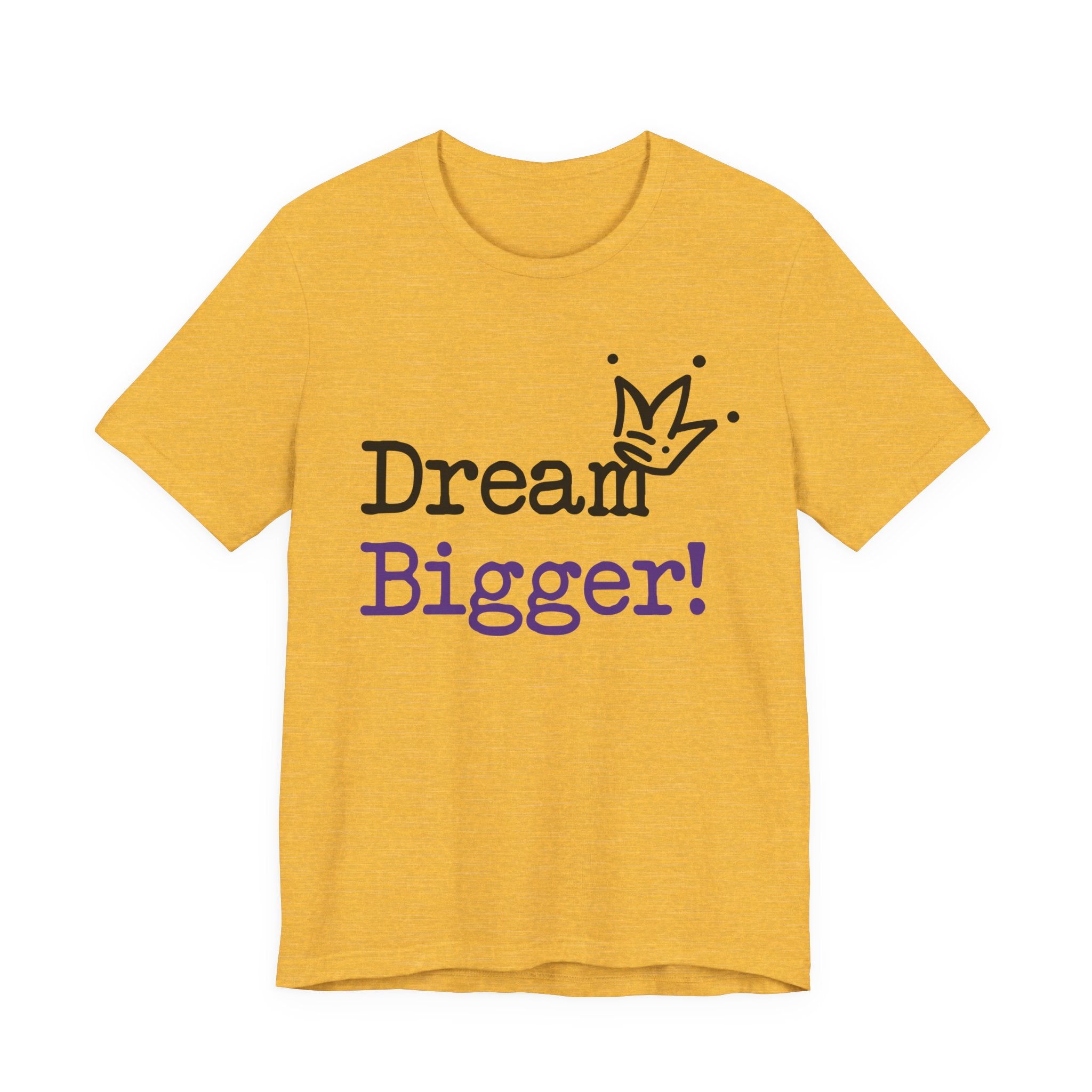 Dream Bigger! T-Shirt — Inspirational Graphic Tee 2