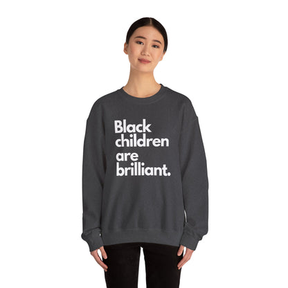 Black Children Are Brilliant Crewneck Sweatshirt