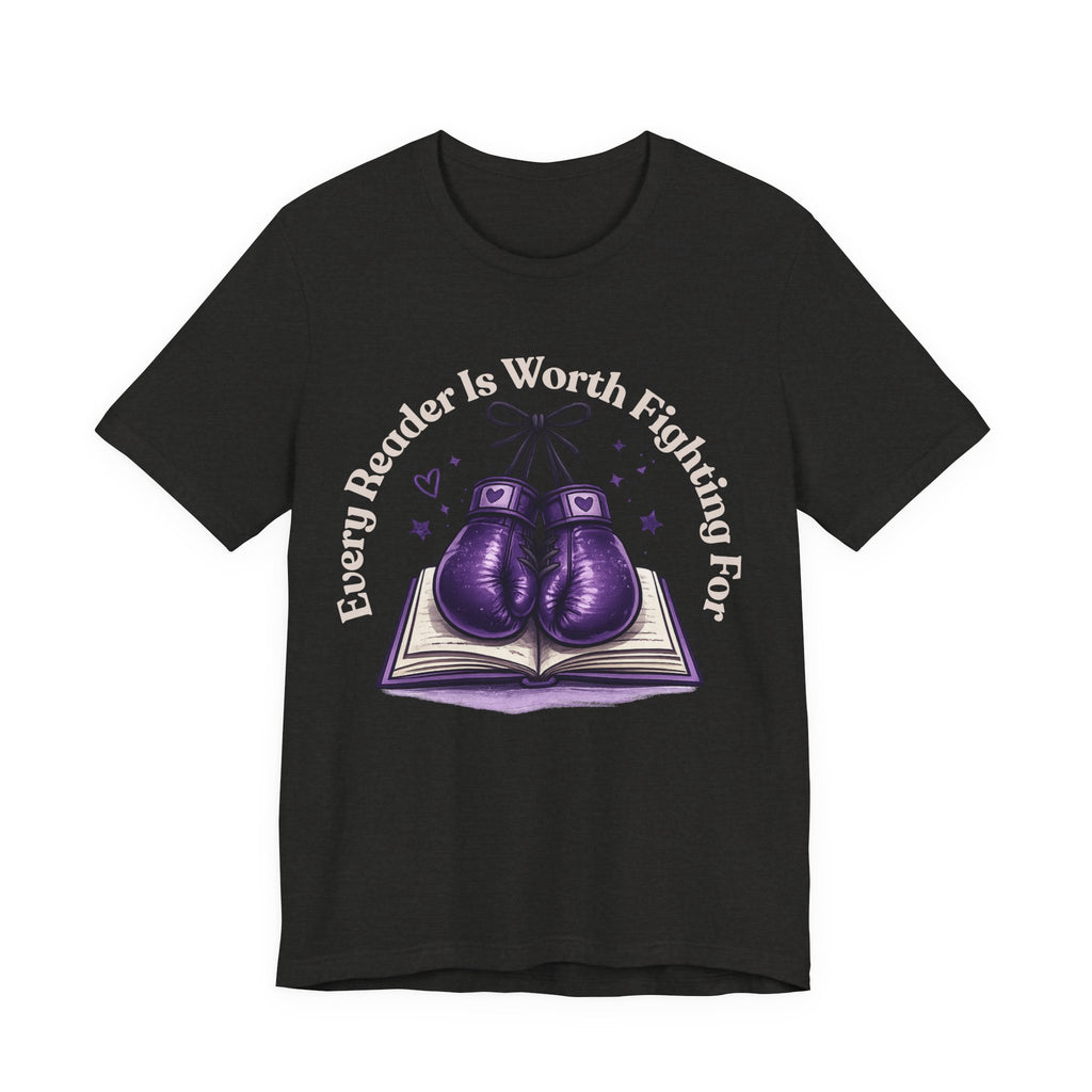 Every Reader Worth Fighting For Tee