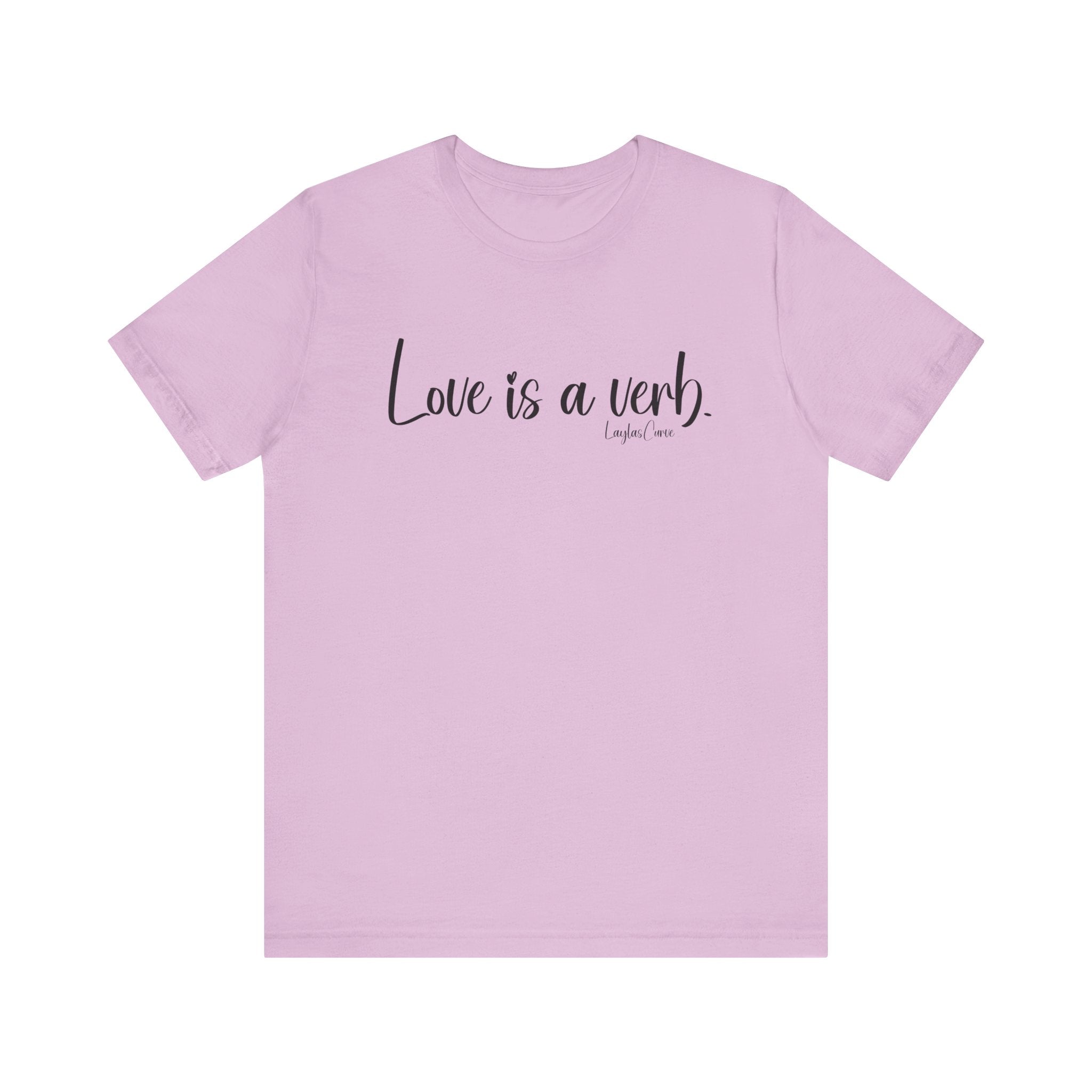 Love is a verb Tee