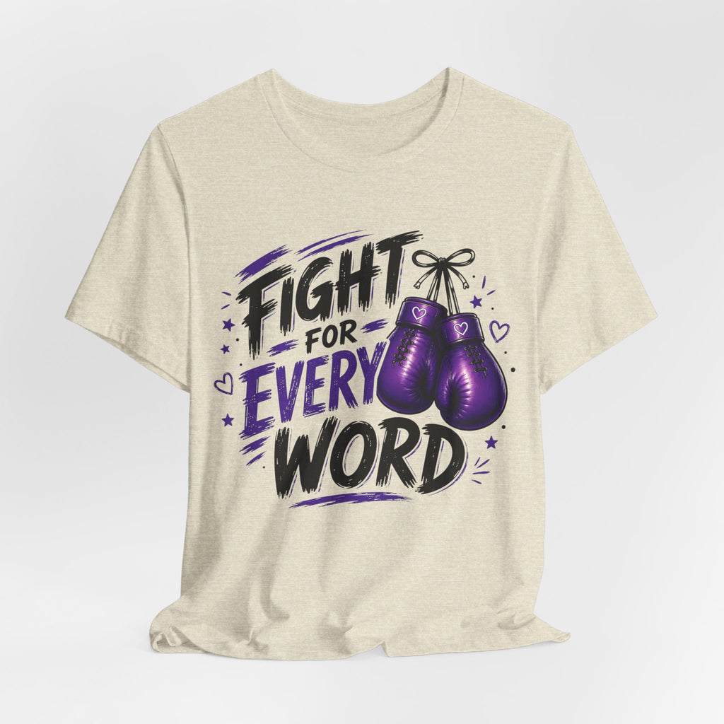 Fight For Every Word T-Shirt — Inspirational Boxing Graphic Tee