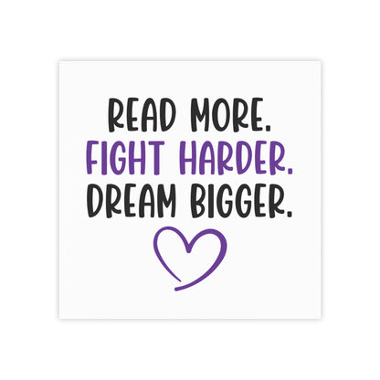 Read More. Fight Harder. Dream. Bigger. Post-it® Note Pads