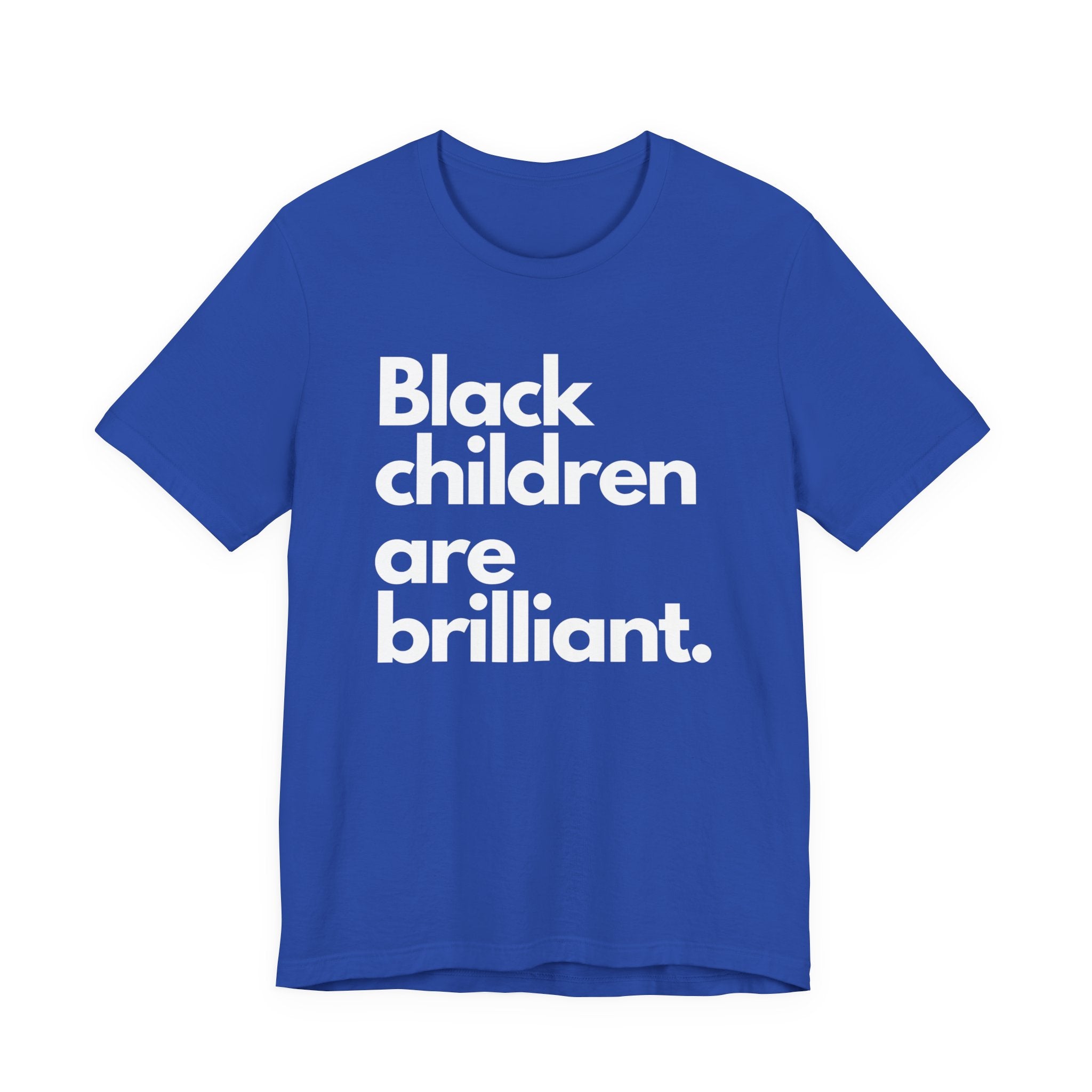 Black Children Are Brilliant Tee | Unisex T-Shirt
