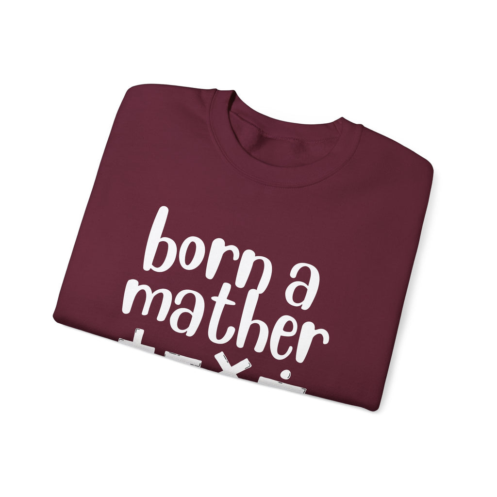 Mather Sweatshirt - Born A Mather Design