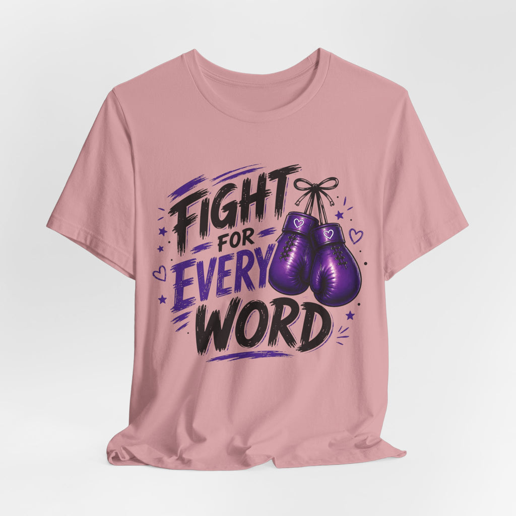 Fight For Every Word T-Shirt — Inspirational Boxing Graphic Tee