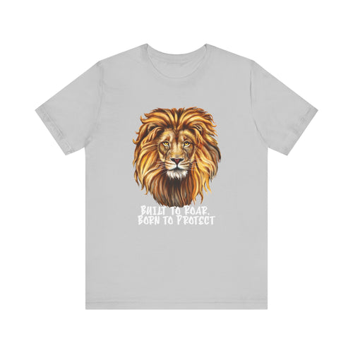 Born to Protect Lion Tee - Unisex