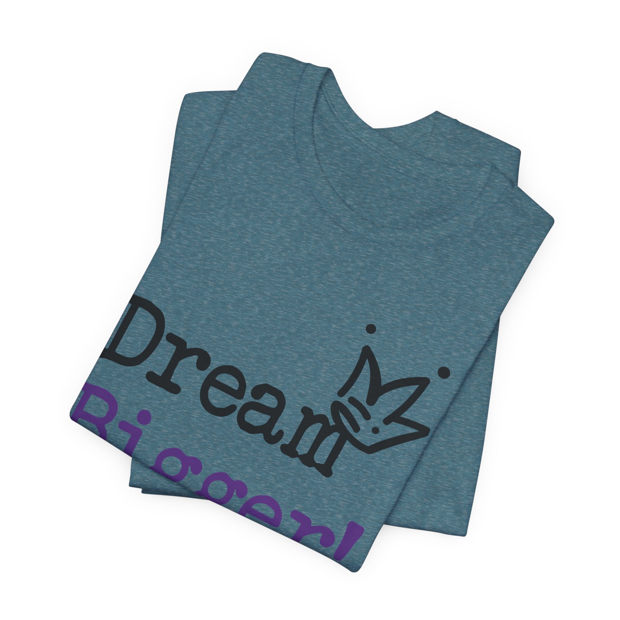 Dream Bigger! T-Shirt — Inspirational Graphic Tee 2