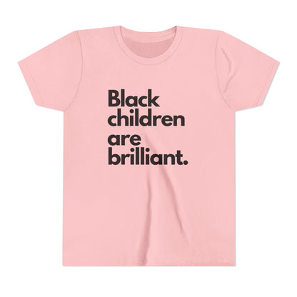 Black Children Are Brilliant Youth Tee