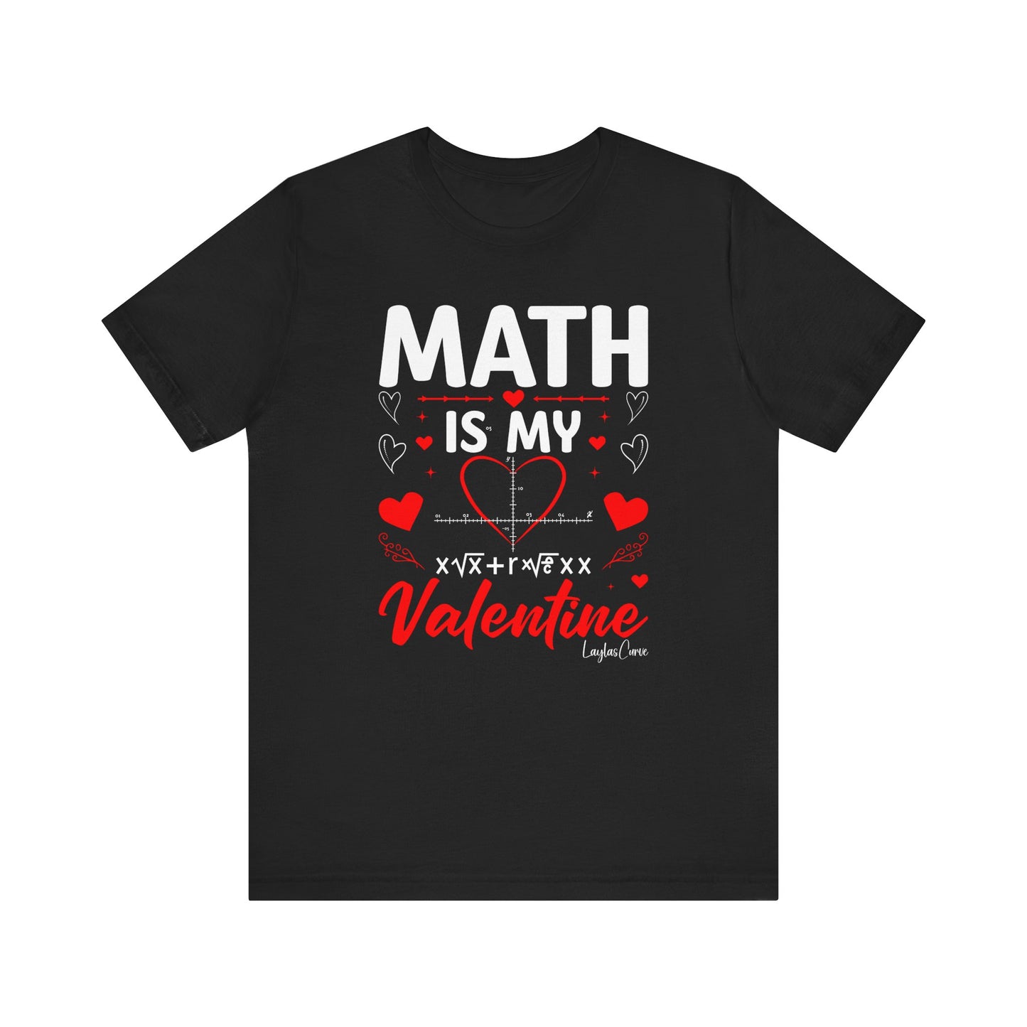 Math is my Valentine T-Shirt