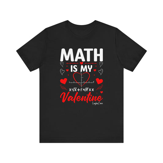 Math is my Valentine T-Shirt