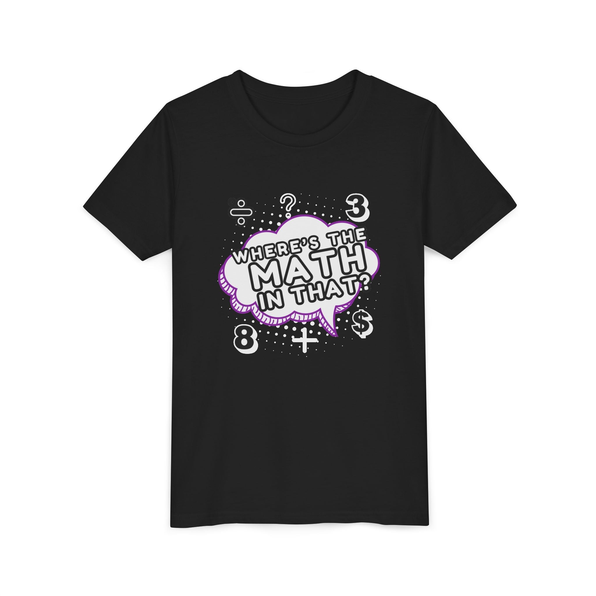 Fun Youth Math Tee - "Where's the math in that?”