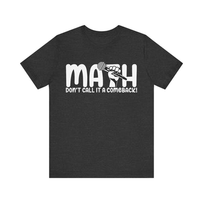 Don't Call It A Comeback Unisex Jersey Short Sleeve Tee