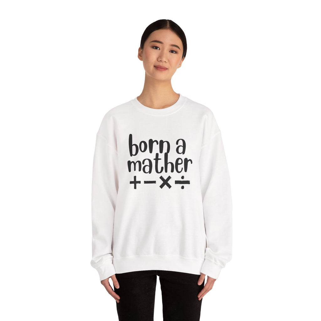 Mather Sweatshirt - Born A Mather Design