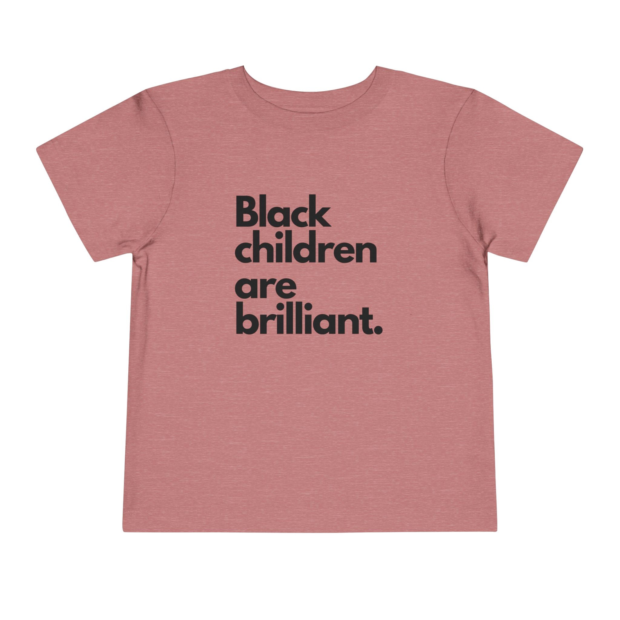 Black Children Are Brilliant Toddler Short Sleeve Tee