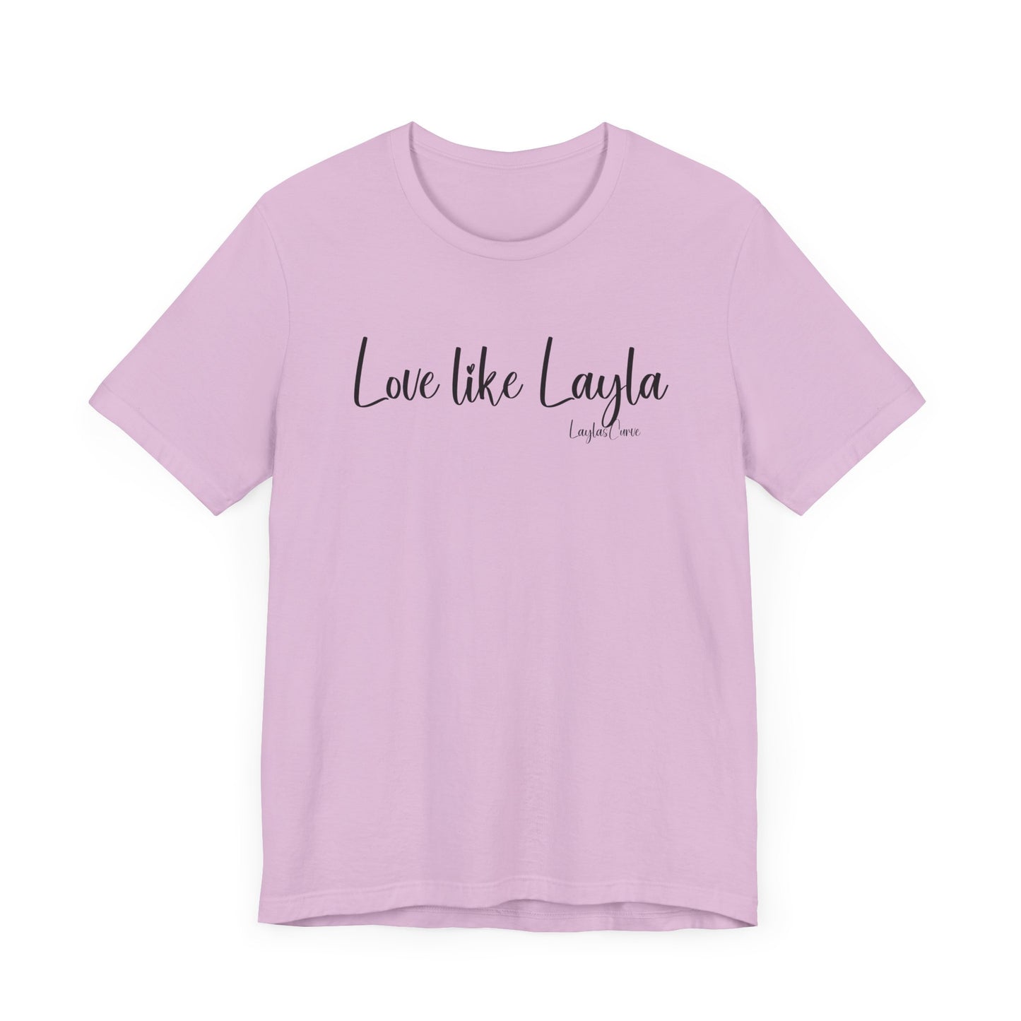 Love like Layla Tee