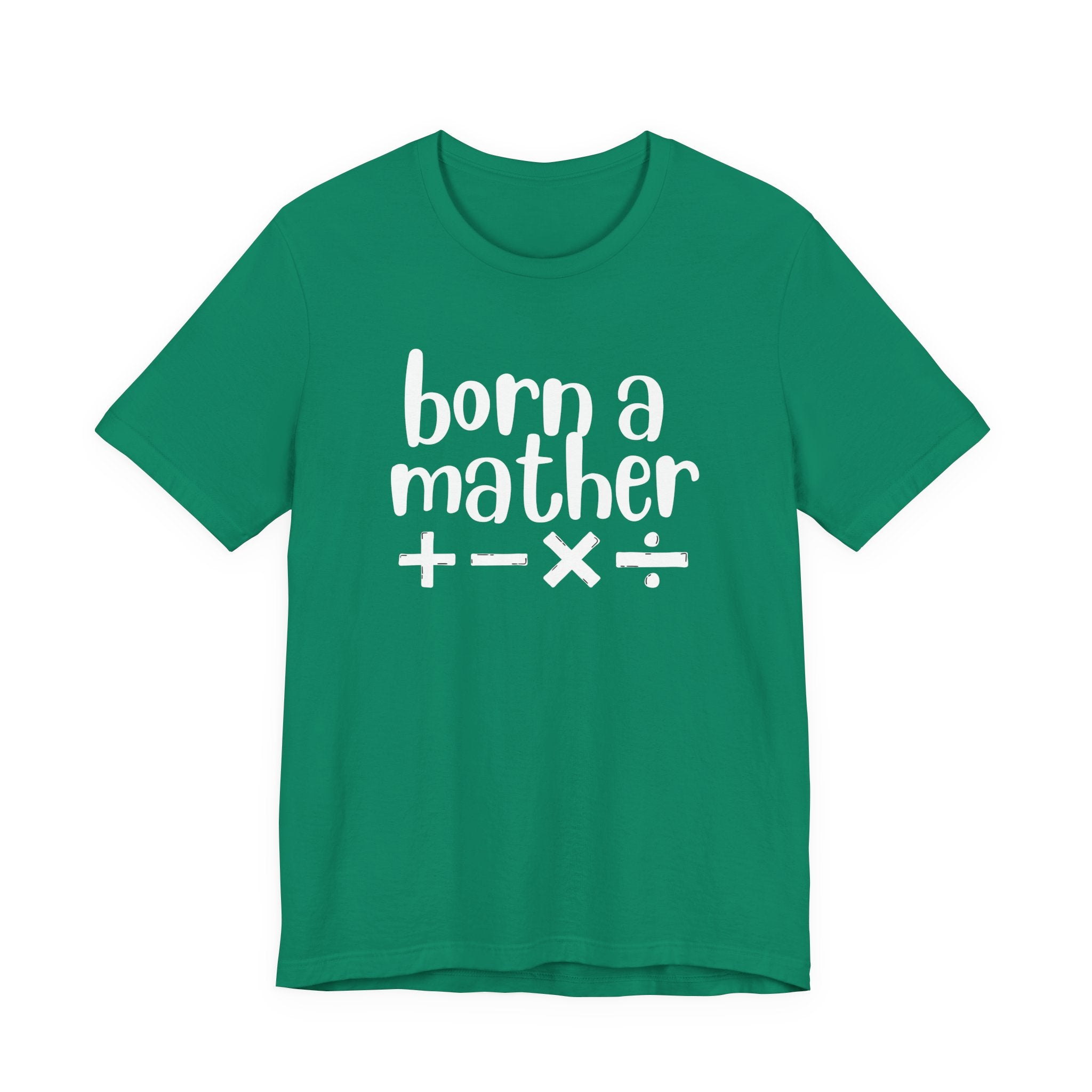 Adult T-Shirt - Born A Mather Unisex Jersey Short Sleeve Tee