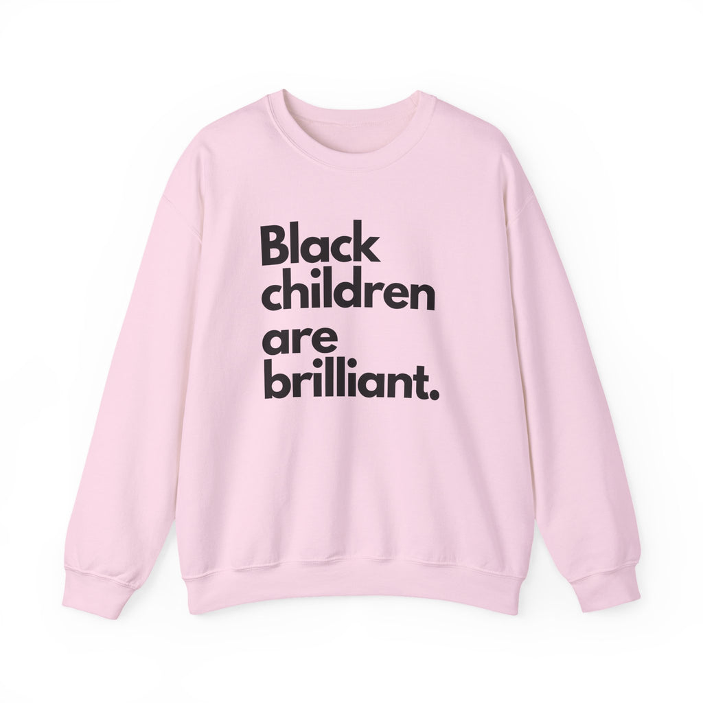 Black Children Are Brilliant Crewneck Sweatshirt