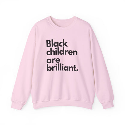 Black Children Are Brilliant Crewneck Sweatshirt
