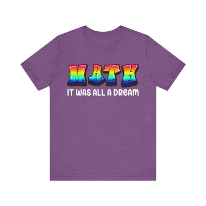 It Was All A Dream Unisex Jersey Short Sleeve Tee