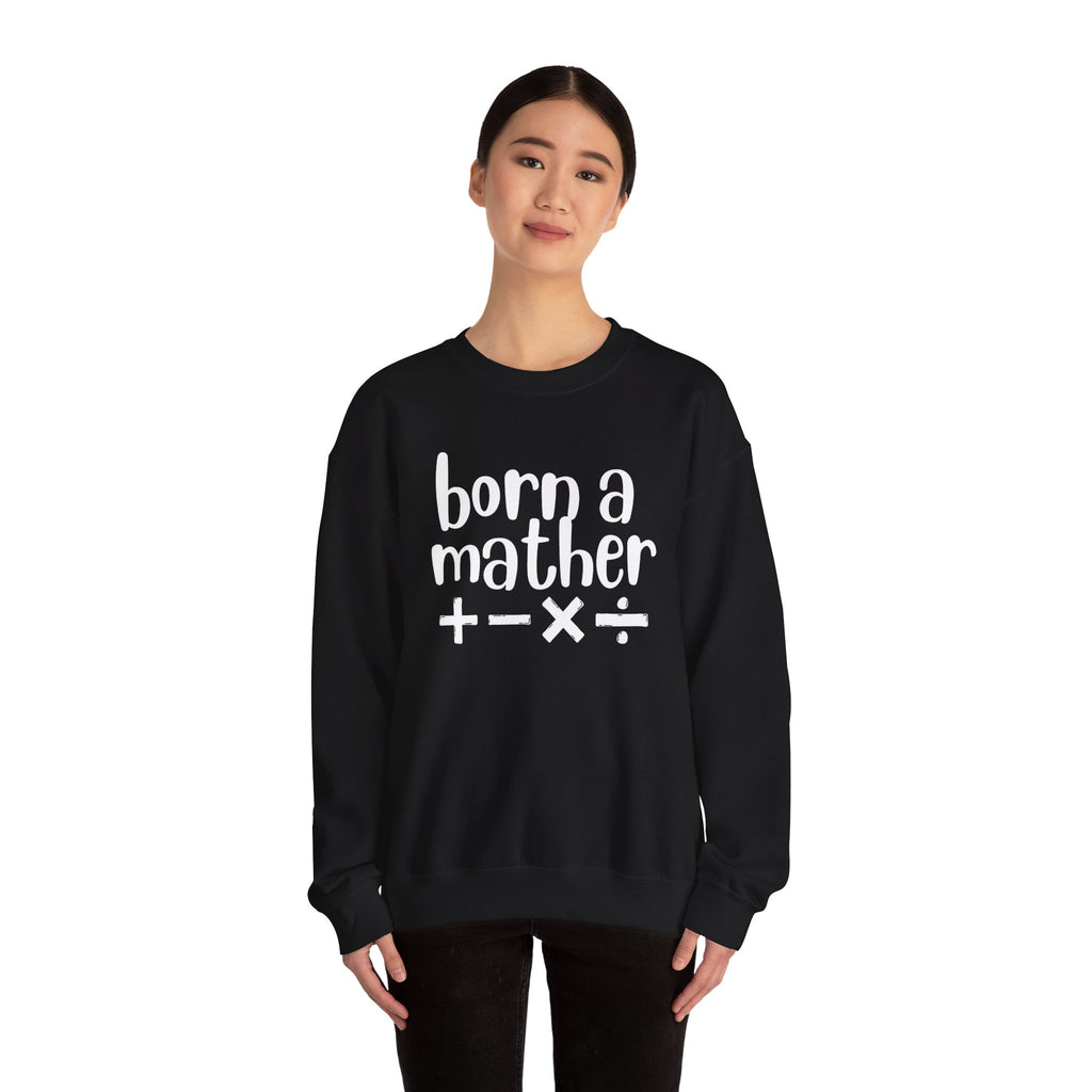 Mather Sweatshirt - Born A Mather Design
