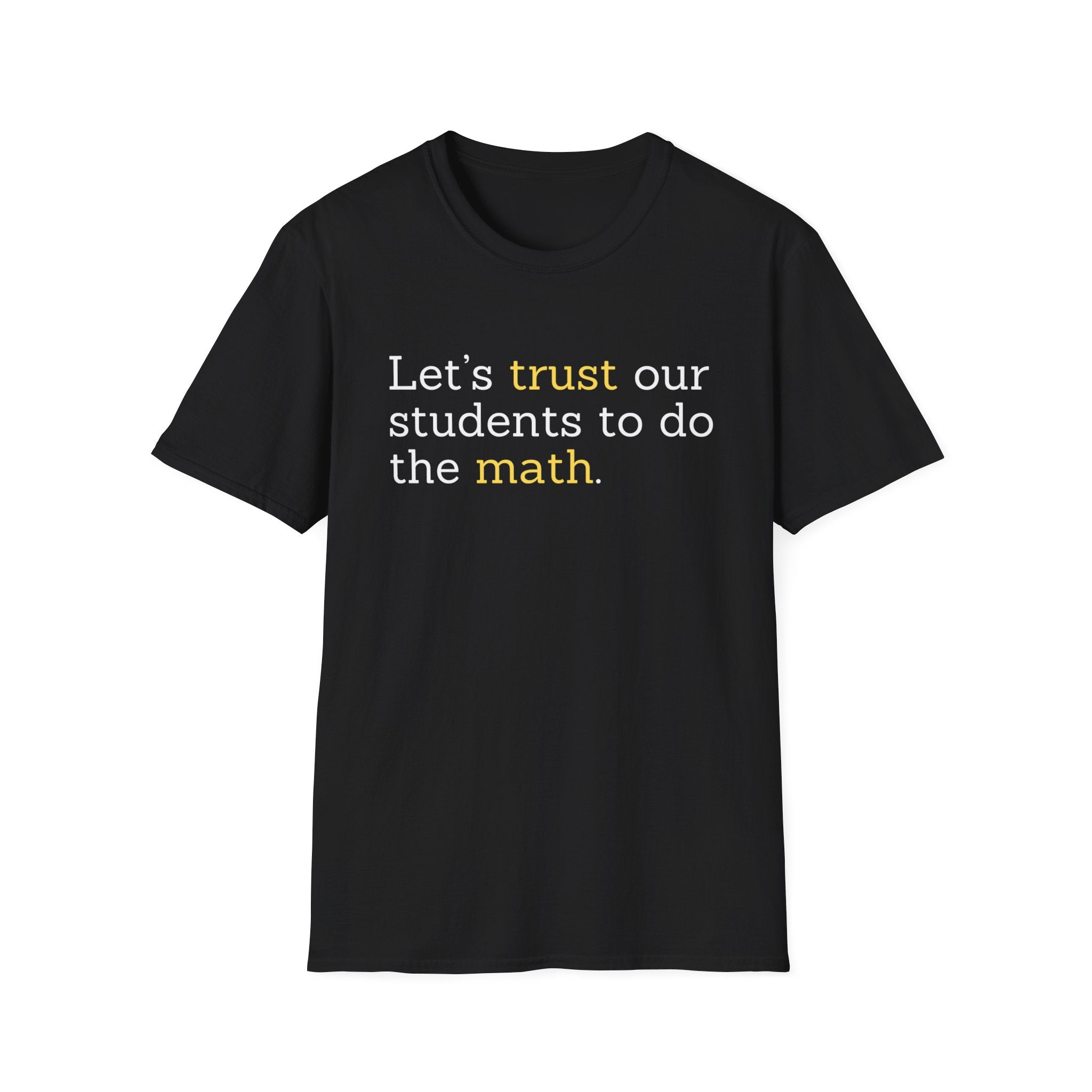 Let's Trust Unisex Softstyle T-Shirt