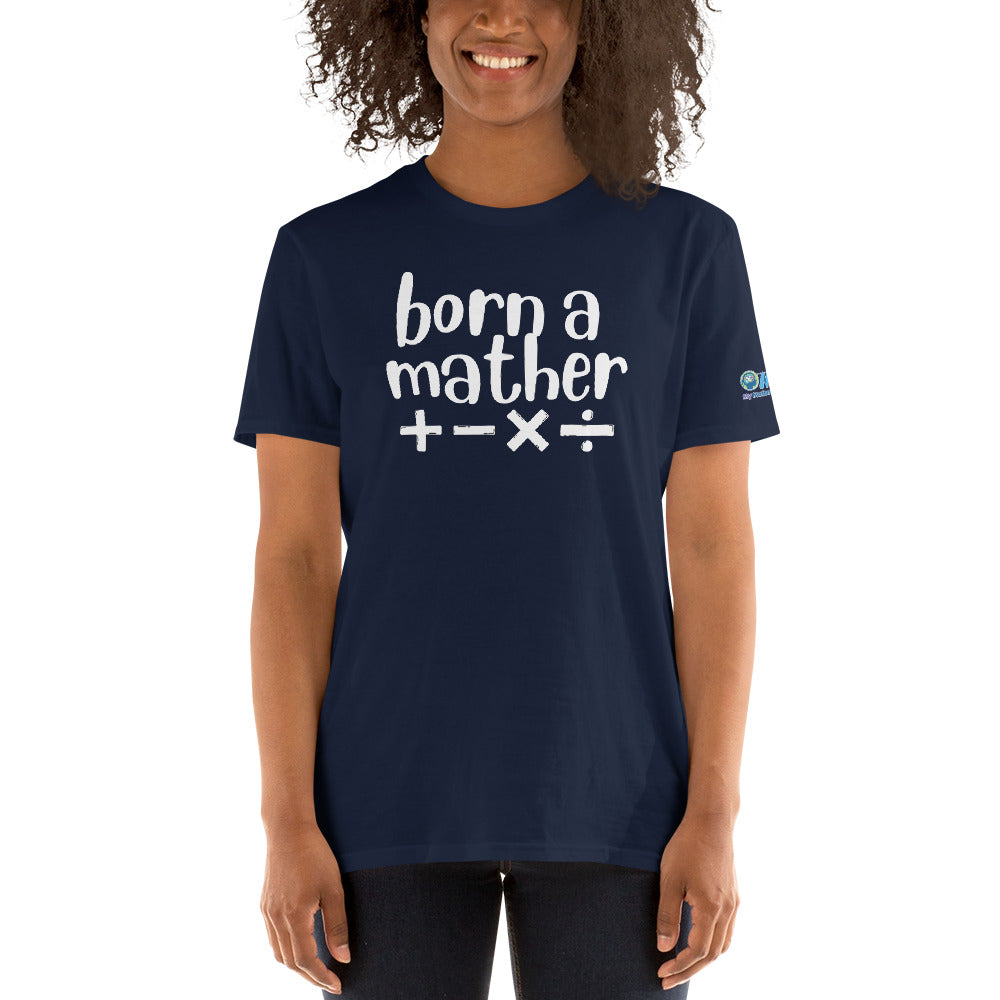 Born A Mather Short-Sleeve Unisex T-Shirt