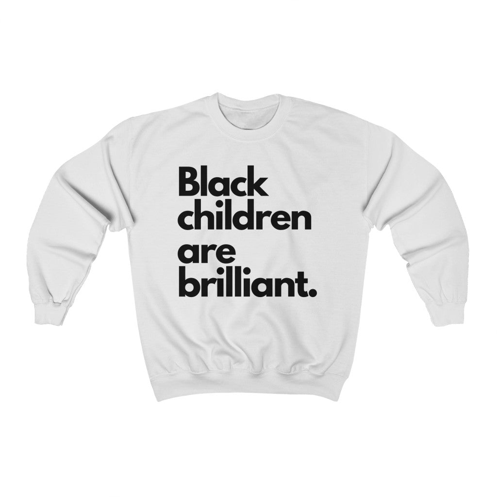 Black Children Are Brilliant Crewneck Sweatshirt