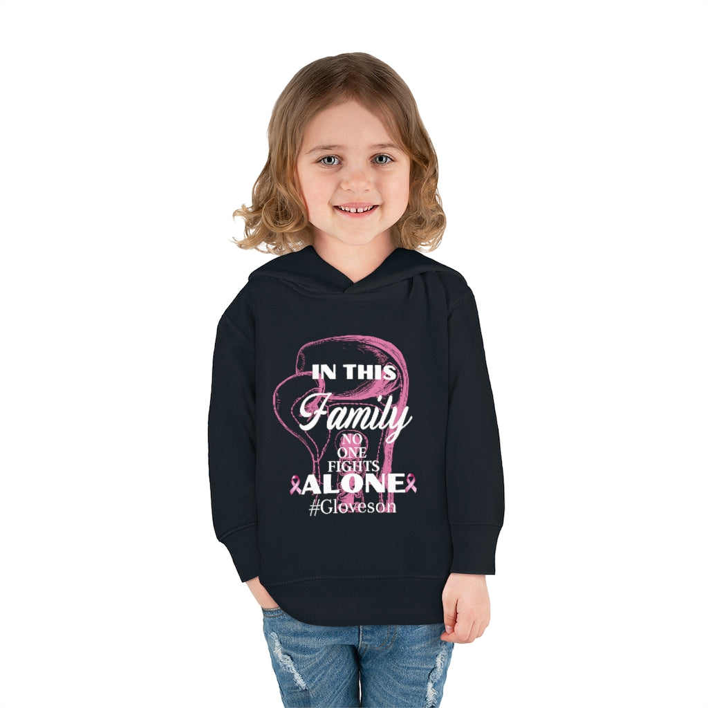 Toddler In This Family No One Fights Alone Pullover Fleece Hoodie