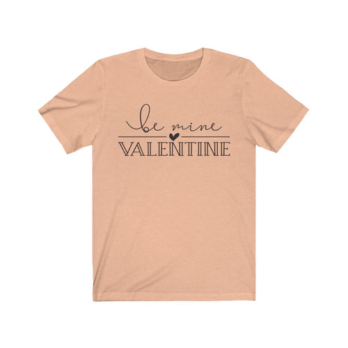 be mine valentine Short Sleeve Tee