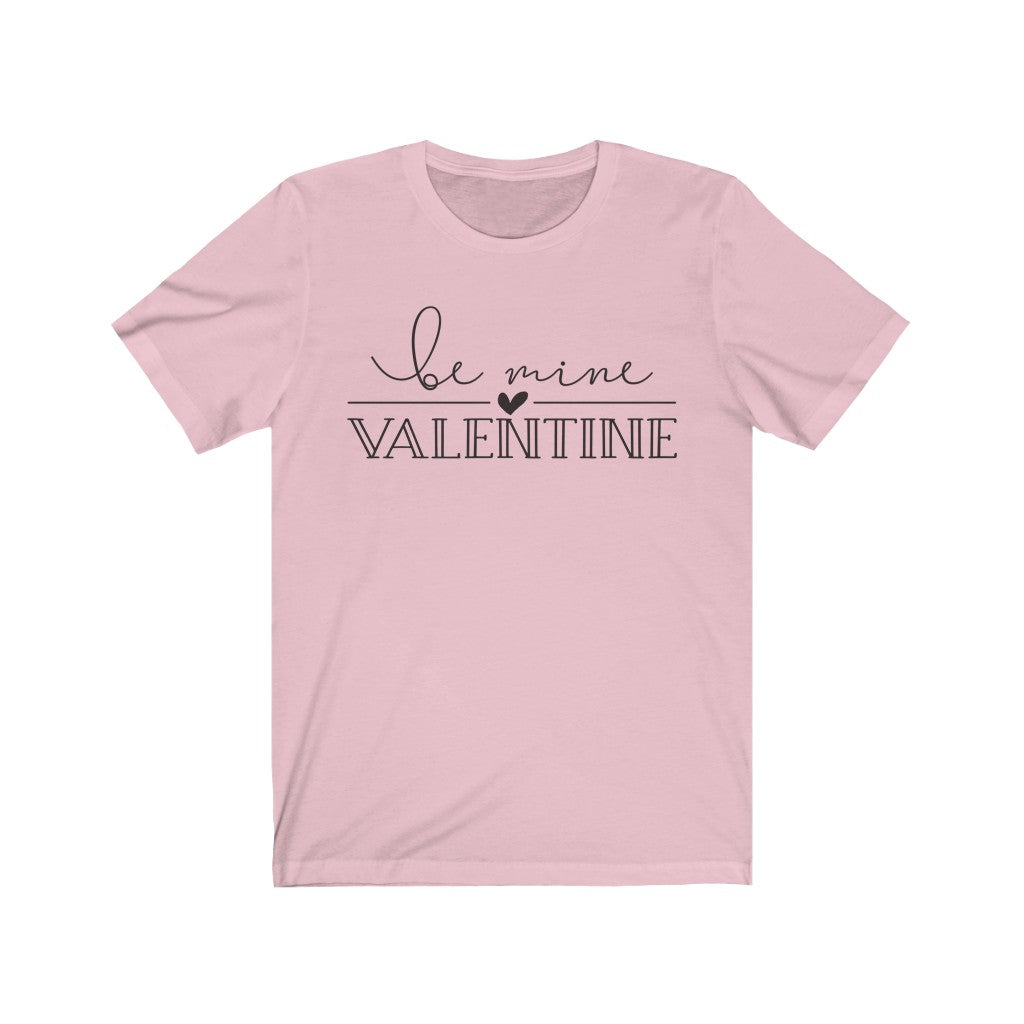 be mine valentine Short Sleeve Tee
