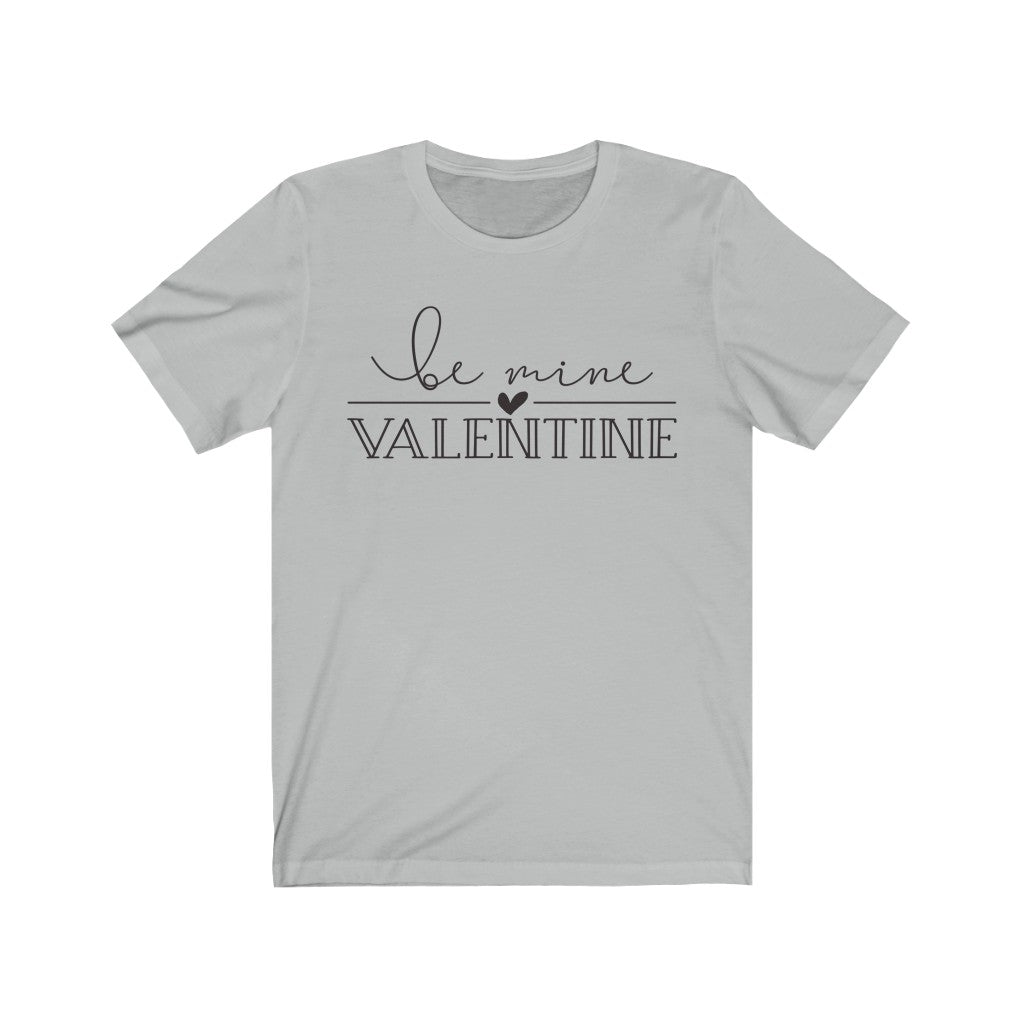 be mine valentine Short Sleeve Tee