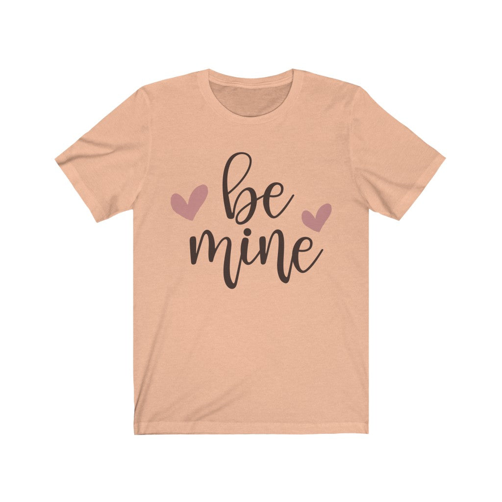 be mine Short Sleeve Tee