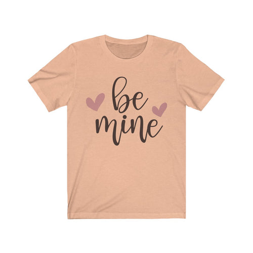 be mine Short Sleeve Tee