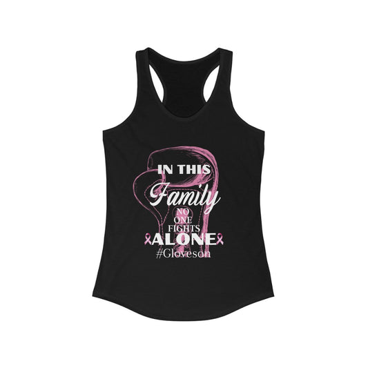 In This Family No One Fights Alone Women's Ideal Racerback Tank