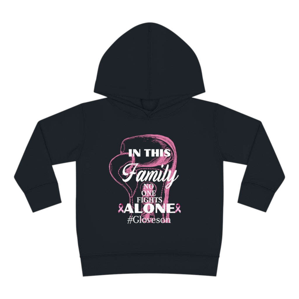 Toddler In This Family No One Fights Alone Pullover Fleece Hoodie
