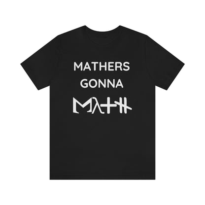 Mathers Gonna Math Unisex Short Sleeve Tee
