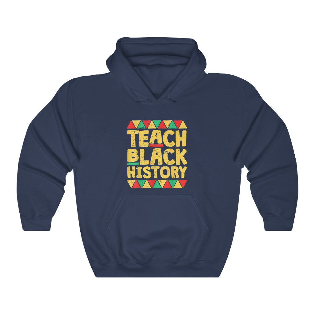 Teach Black History Hooded Sweatshirt